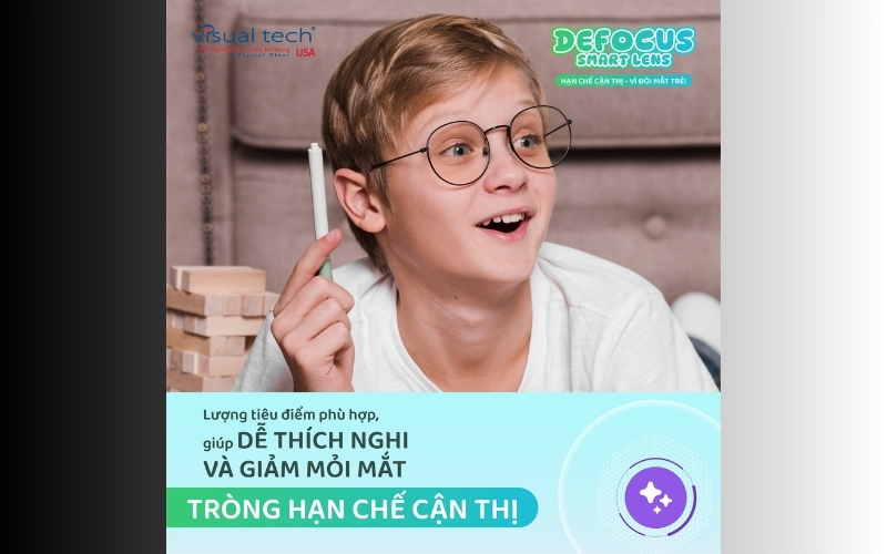 Defocus Smart lens dễ thích nghi và giảm mỏi mắt hạn chế tăng độ